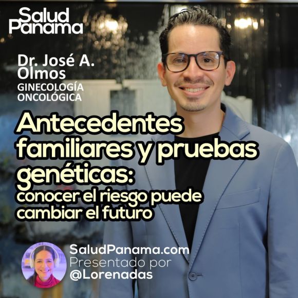 Antecedentes familiares y pruebas genéticas: conocer el riesgo puede cambiar el futuro