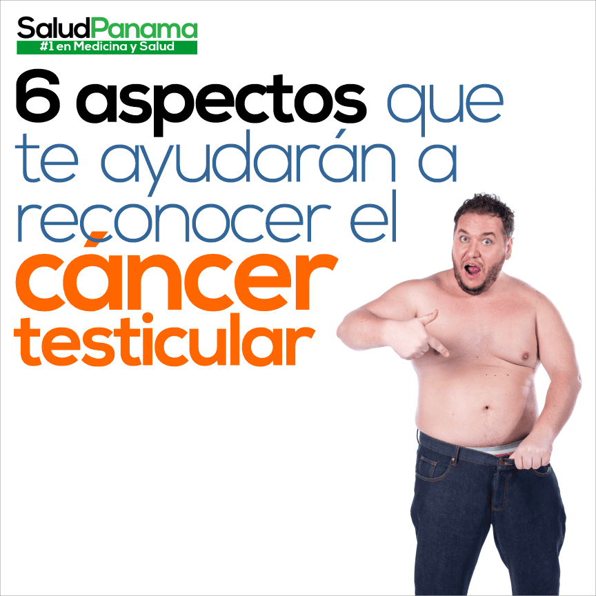 6 aspectos que te ayudarán a reconocer el cáncer testicular