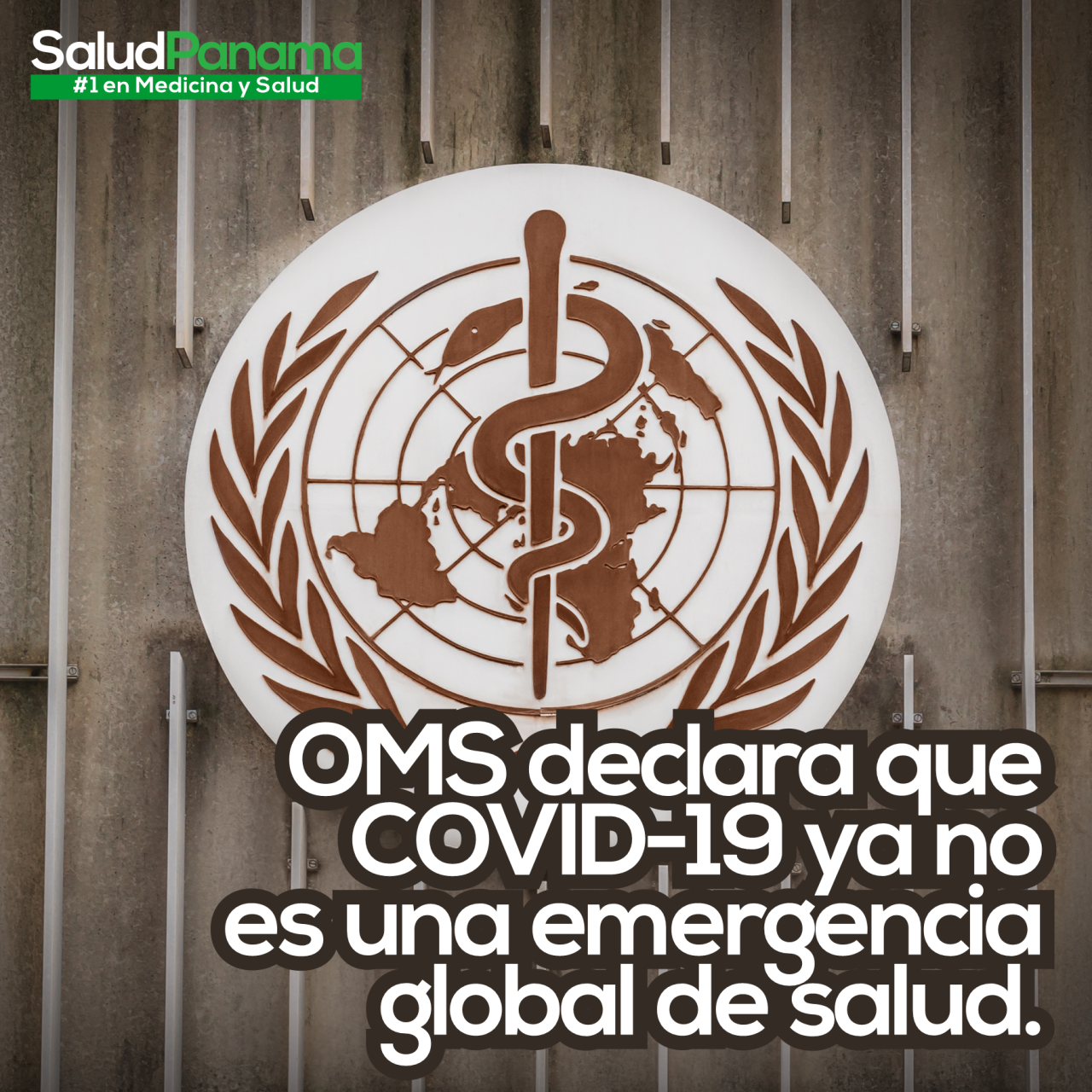 OMS declara que COVID-19 ya no es una emergencia global de salud