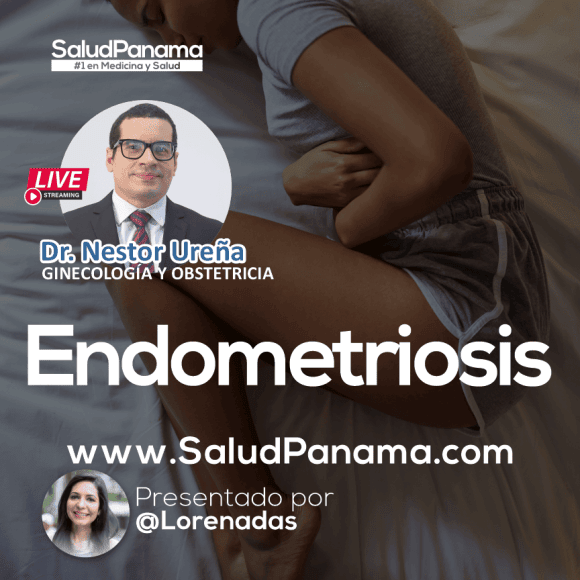 Endometriosis, con Dr. Nestor Ureña