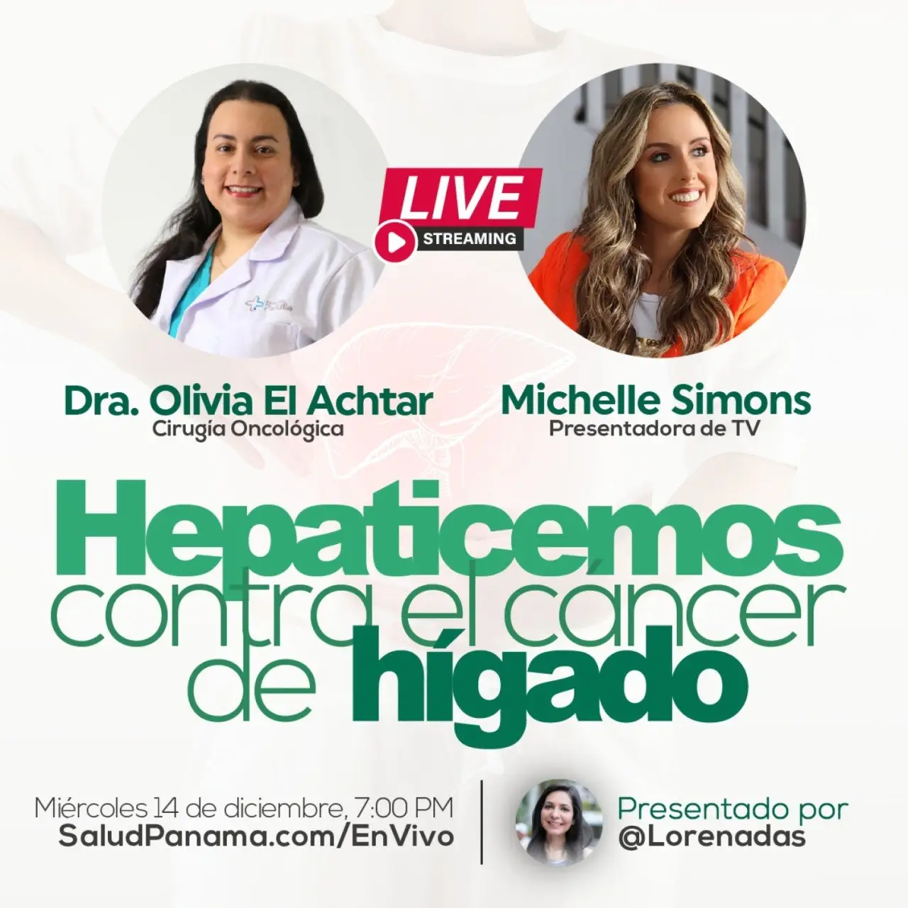 "Hepaticemos" con la Dra. Olivia El Achtar y Michelle Simons