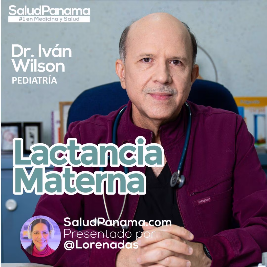 Lactancia Materna con el Dr. Iván Wilson