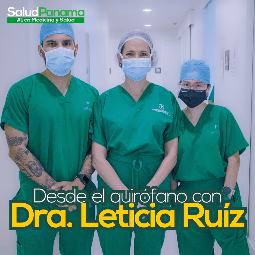 Desde el Quirófano con Dra. Leticia Ruíz