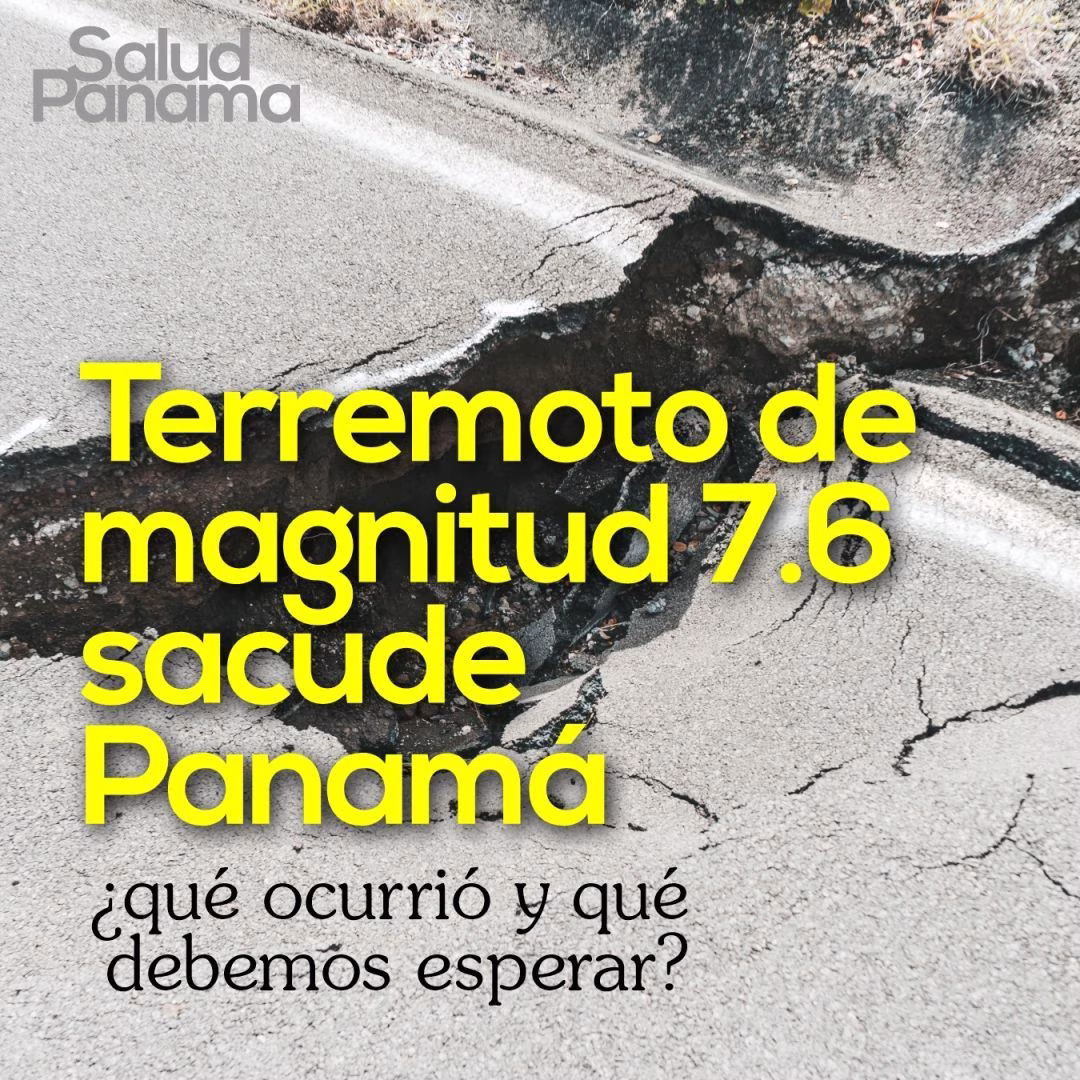Terremoto de magnitud 7.6 sacude Panamá: qué ocurrió y qué debemos esperar