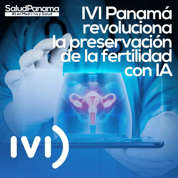 IVI Panamá revoluciona la preservación de la fertilidad con IA