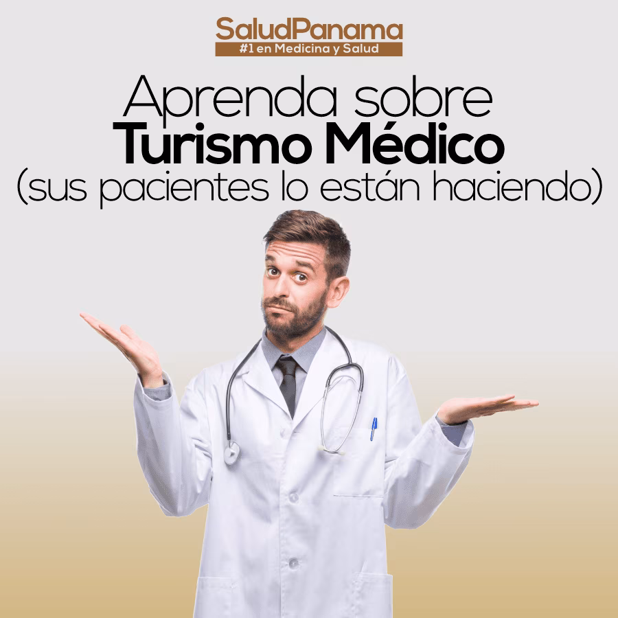 Aprenda sobre Turismo Médico. Sus pacientes lo están haciendo
